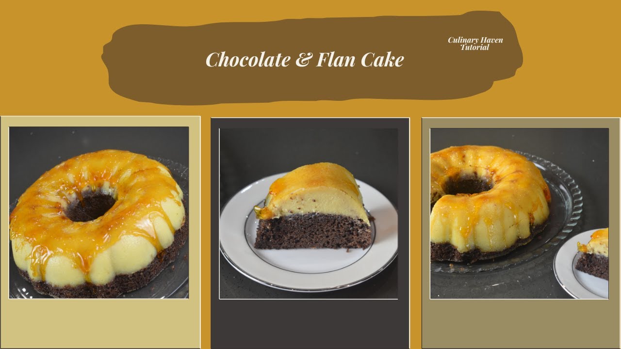 Chocolate and Flan Cake - Culinary Haven