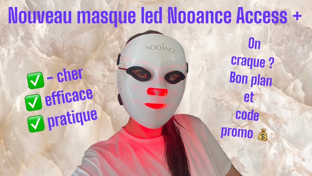 L’access + : le nouveau masque led de Nooance à -300€! Unboxing, crashtest, avis et code promo!