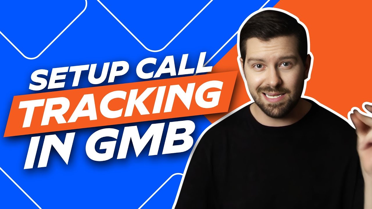 Setup Call Tracking In Google Business Profile (Formerly GMB)