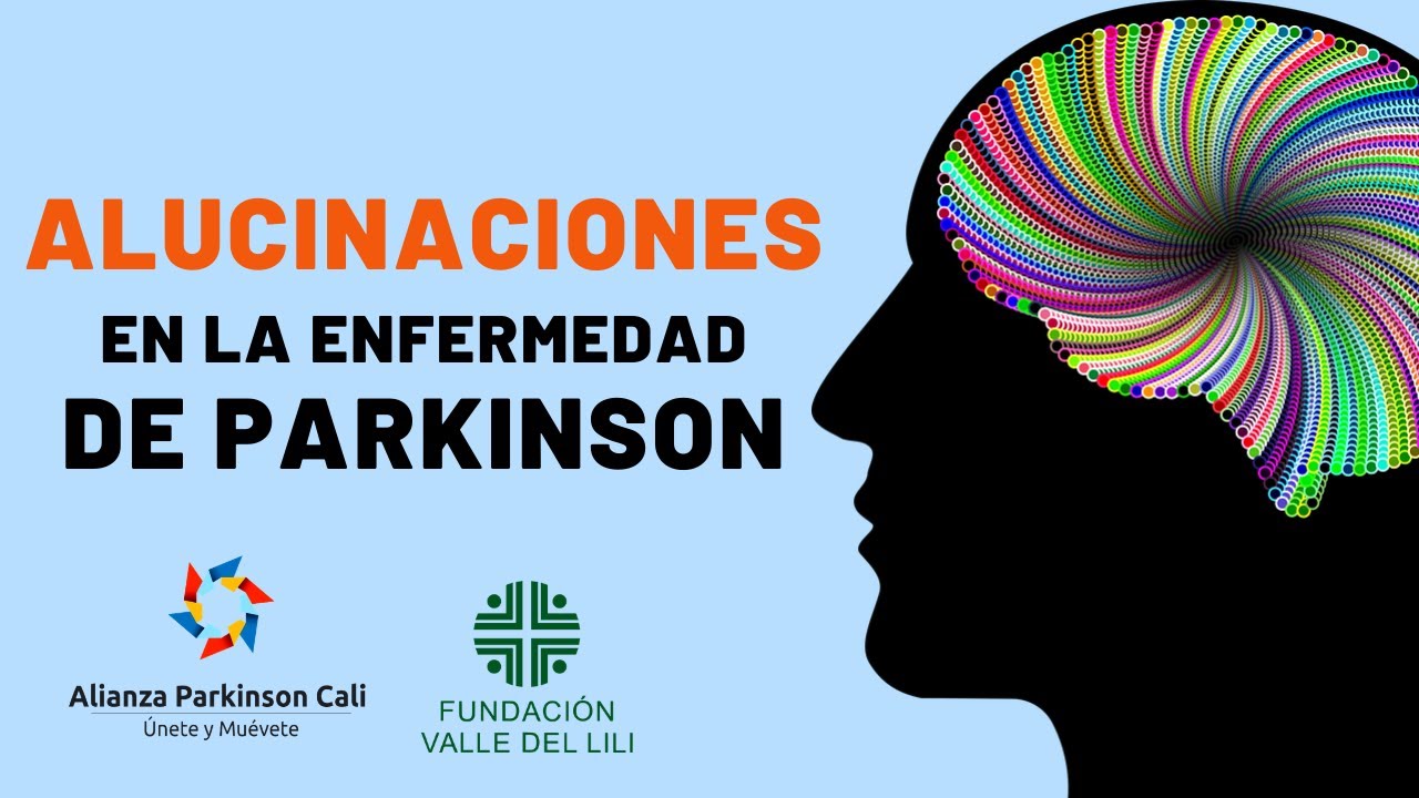 ALUCINACIONES EN LA ENFERMEDAD DE PARKINSON