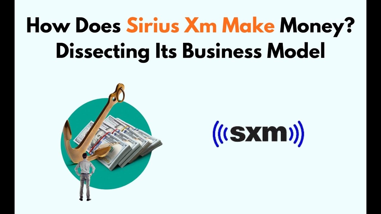 How Does Sirius Xm Make Money? Dissecting Its Business Model