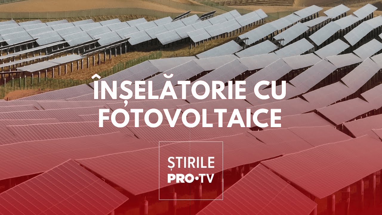 Înșelătorie de peste 17 milioane de dolari cu parcuri fotovoltaice