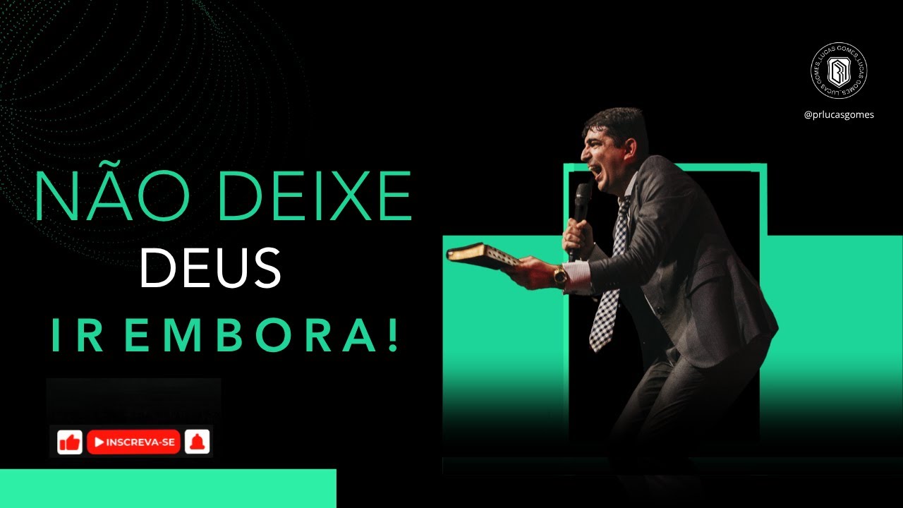NÃO DEIXE DEUS IR EMBORA | PR LUCAS GOMES