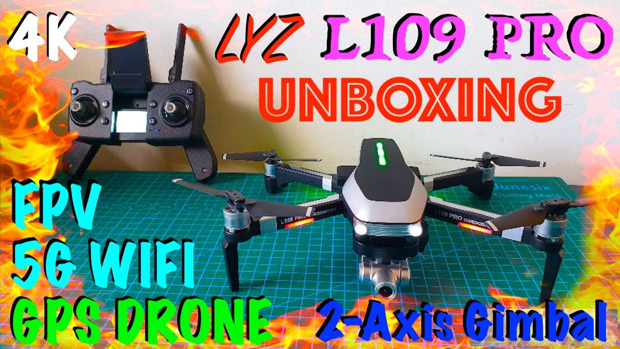 LYZ L109 PRO GPS 5G WIFI FPV RC Quadcopter Drone 4K Camera 2-Axis Gimbal Unboxing