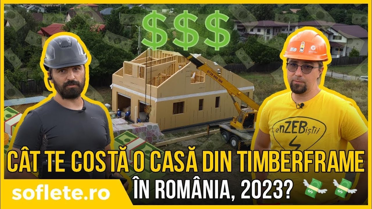 Costuri REALE din ȘANTIER pe casa TIMBERFRAME &icirc;n 2023