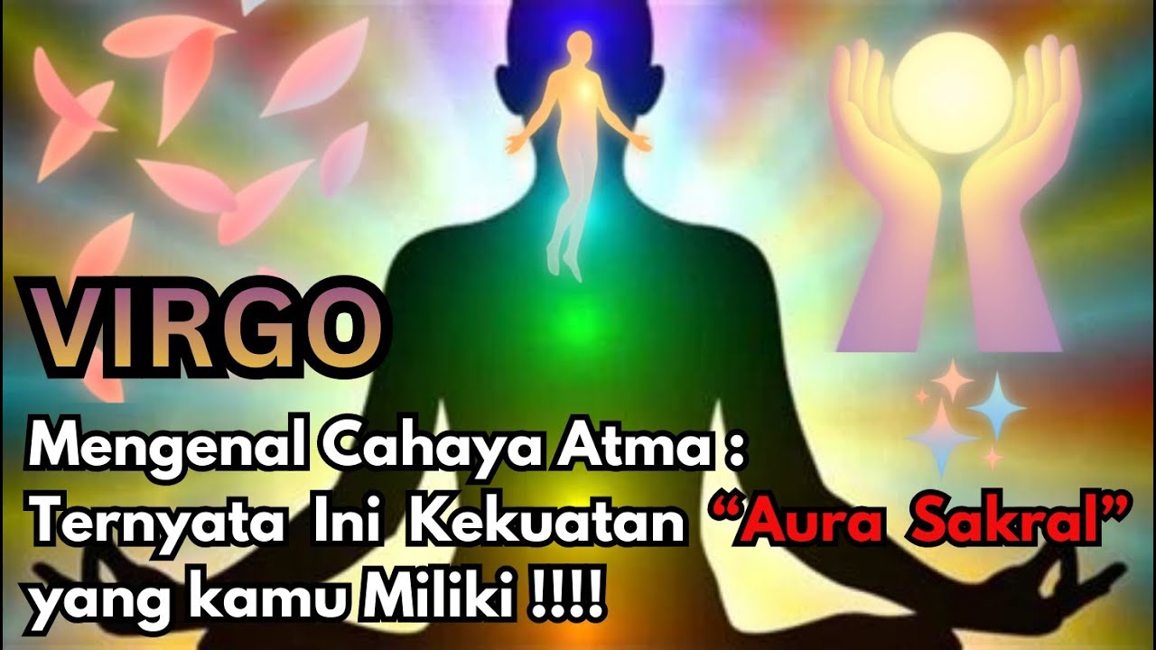 🌅 ✨ MENGENAL CAHAYA ATMA : KEKUATAN AURA SAKRAL MU ❗ VIRGO 🔥 #astrology #tarot #tarotreading