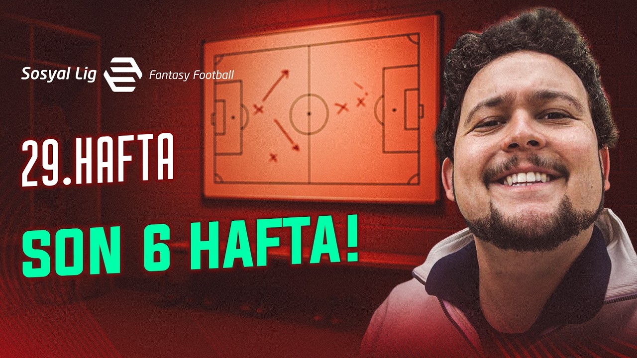 Ersin Sezer ile Sosyal Lig Fantezi Futbol Haftalık Analiz | 29. Hafta