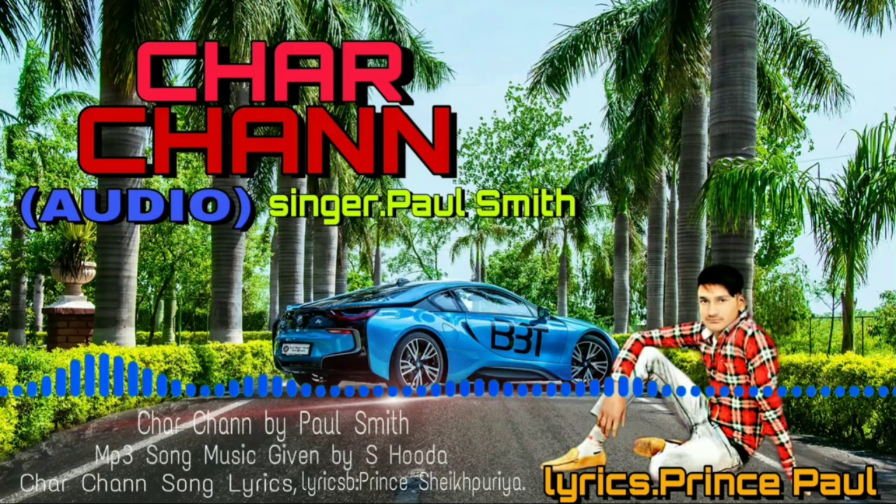Char chann(Full AUDIO)by Paul Smith || prince Paul || (sahil pal) | latest Punjabi song | Pardhan ji