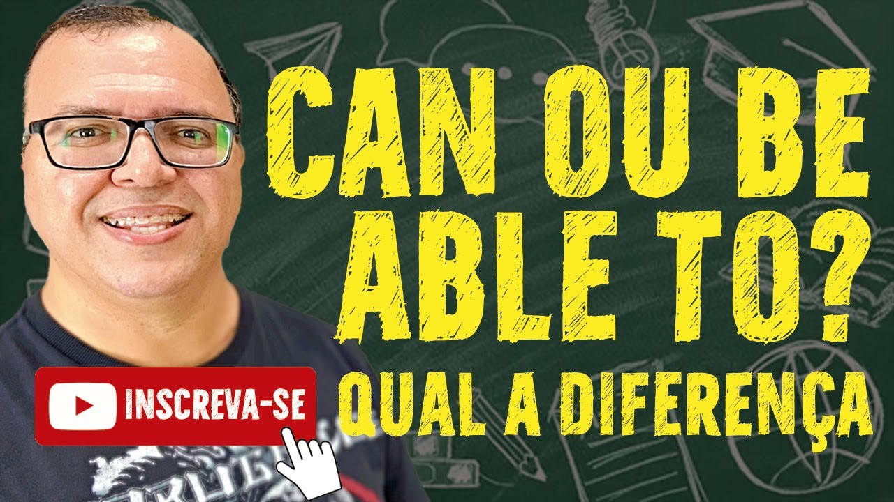 CAN ou BE ABLE TO | Qual a diferença e quando usar um ou outro?