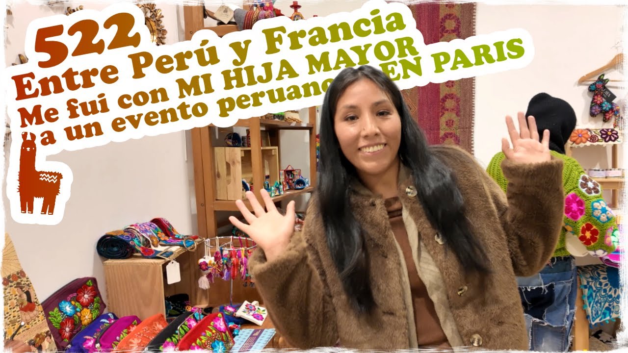 🦙 Entre Perú y Francia, Me fui con MI HIJA MAYOR a un evento peruano EN PARIS 🦙 ~ Mandarina con Mate