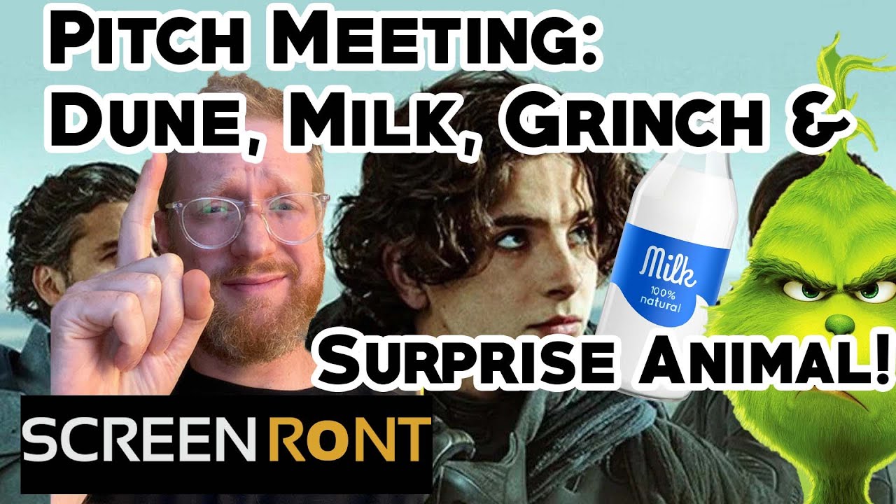 PITCH MEETING: DUNE, Milk, Grinch & SURPRISE ANIMAL!
