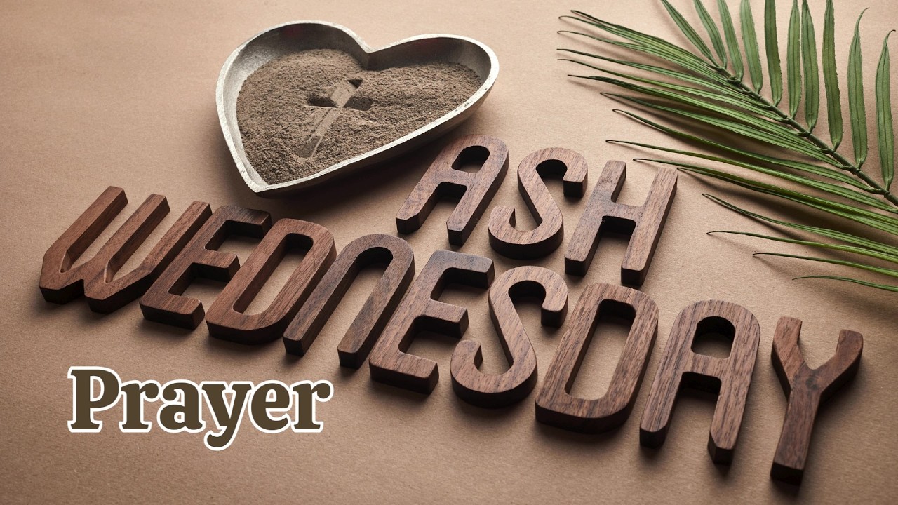 Ash Wednesday Prayer 2026 🙏 Catholic Prayer for Repentance, Fasting & Renewal | Start Lent with God