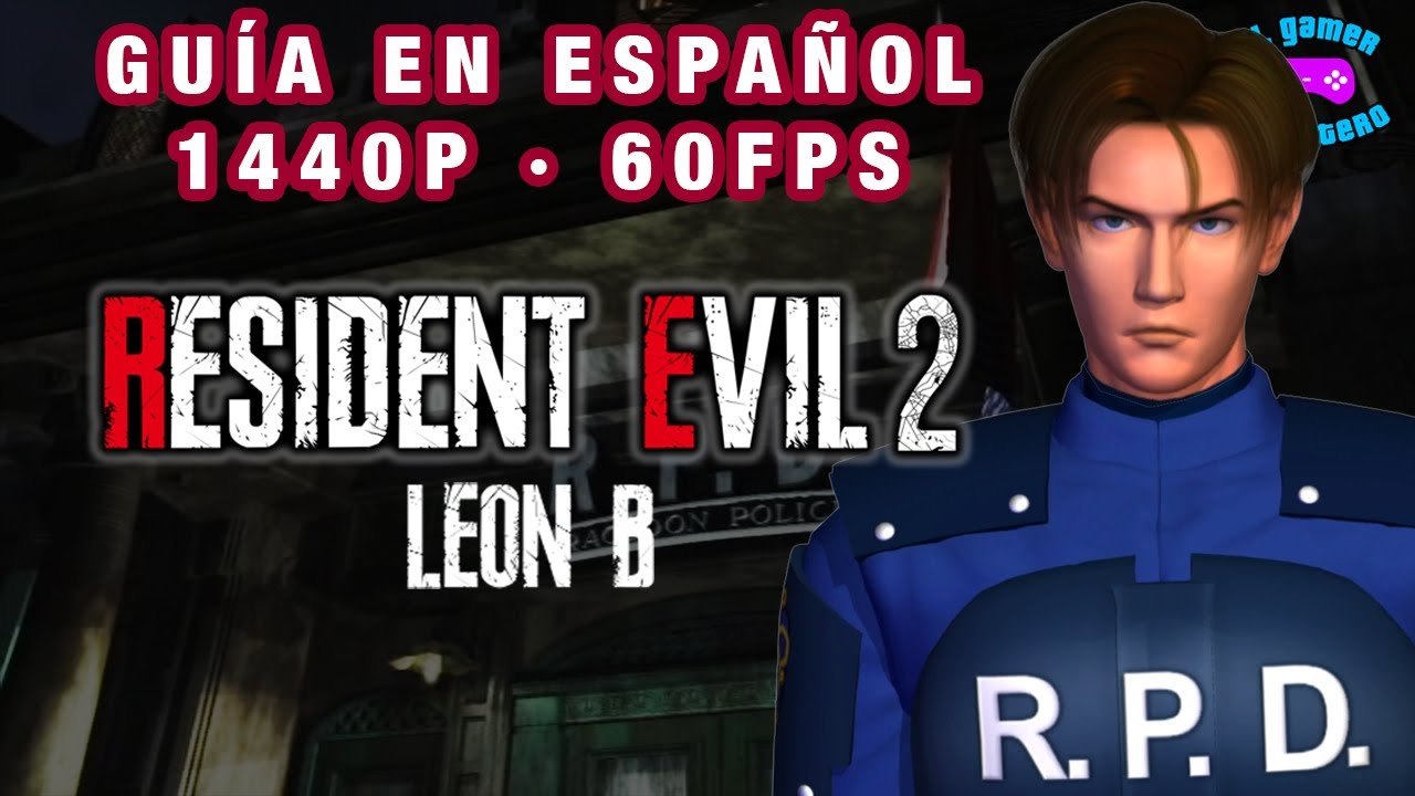 Resident Evil 2 [PSX] | Leon B | Guía Completa | Resident Evil 2 Leon B Guia