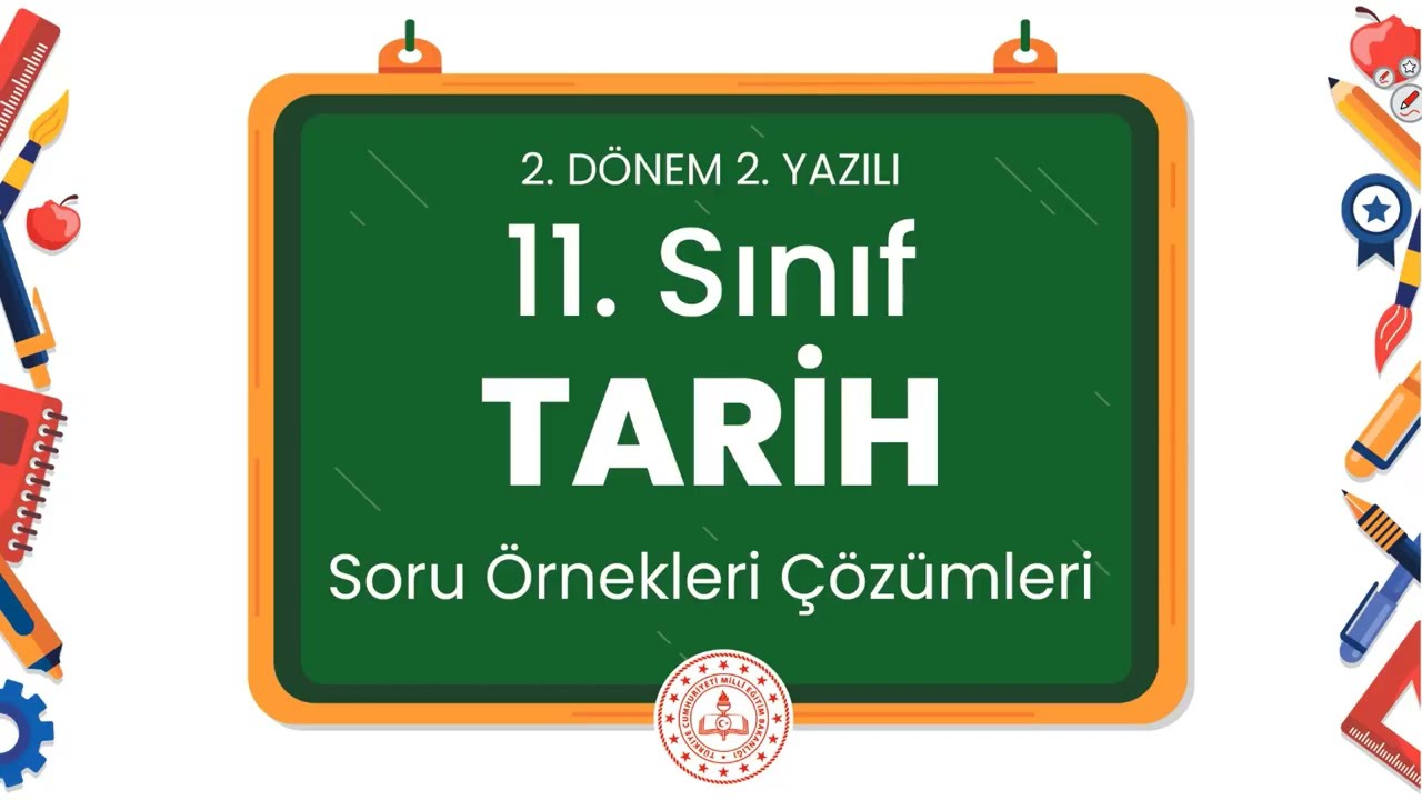 11. Sınıf Tarih 2. Dönem 2. Yazılı Soru Örnekleri Çözümleri (2024 - 2025)