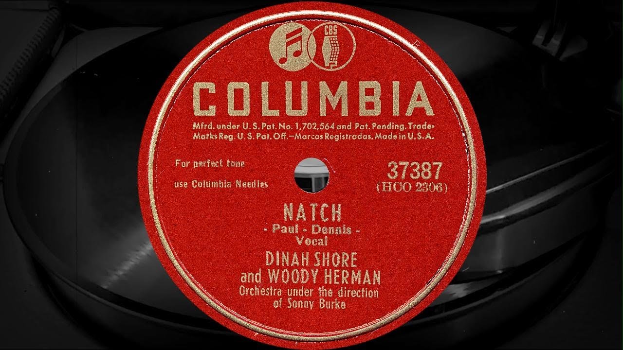 NATCH - DINAH SHORE and WOODY HERMAN, Orchestra under the direction of Sonny Burke (1947)