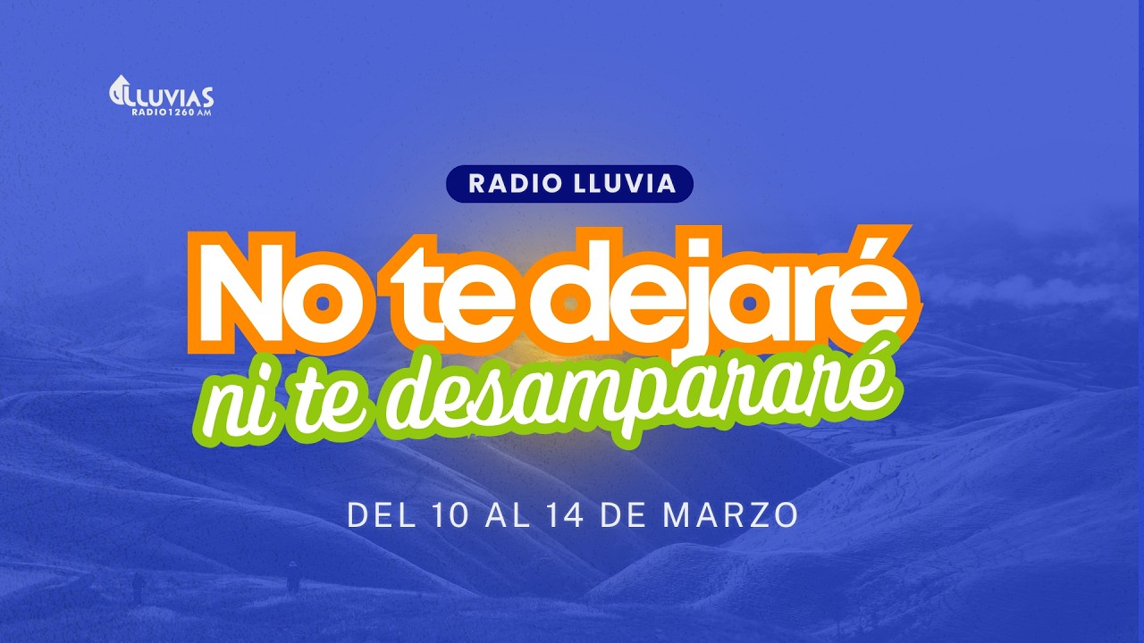 🔴EN VIVO🔴 | RADIO LLUVIA - NO TE DESAMPARARÉ NI TE DEJARÉ | DIA 1 - NOCHE