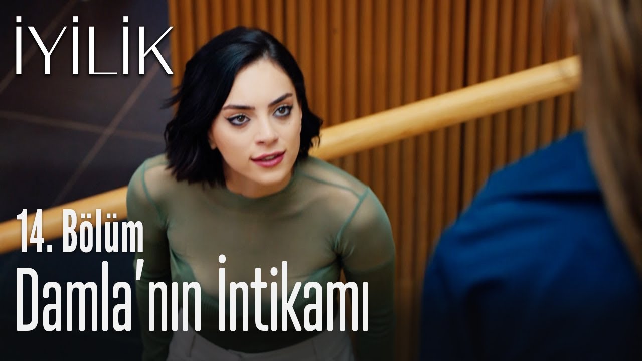 Damla'nın intikamı - İyilik 14. Bölüm