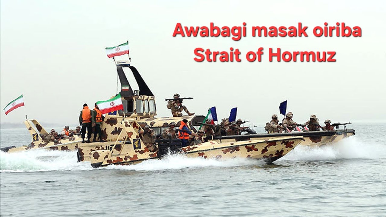 Awabagi masak oiriba Strait of Hormuz
