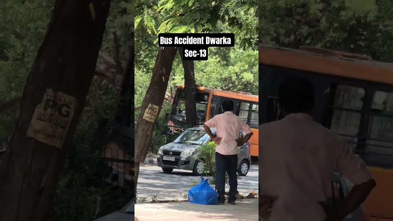 Bus Accident In Dwarka Sec -13 😱😱 