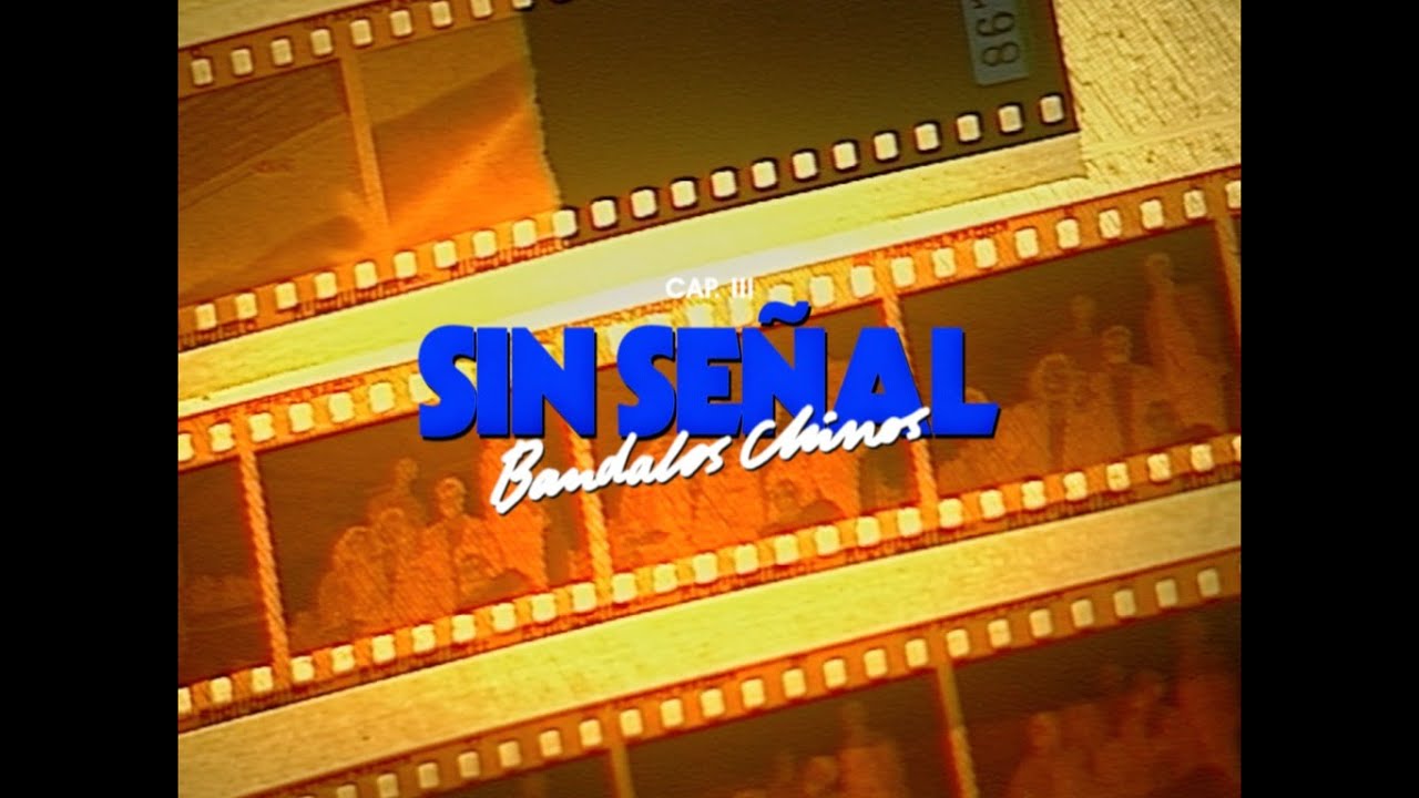 Bandalos Chinos  - Sin Señal (video oficial)