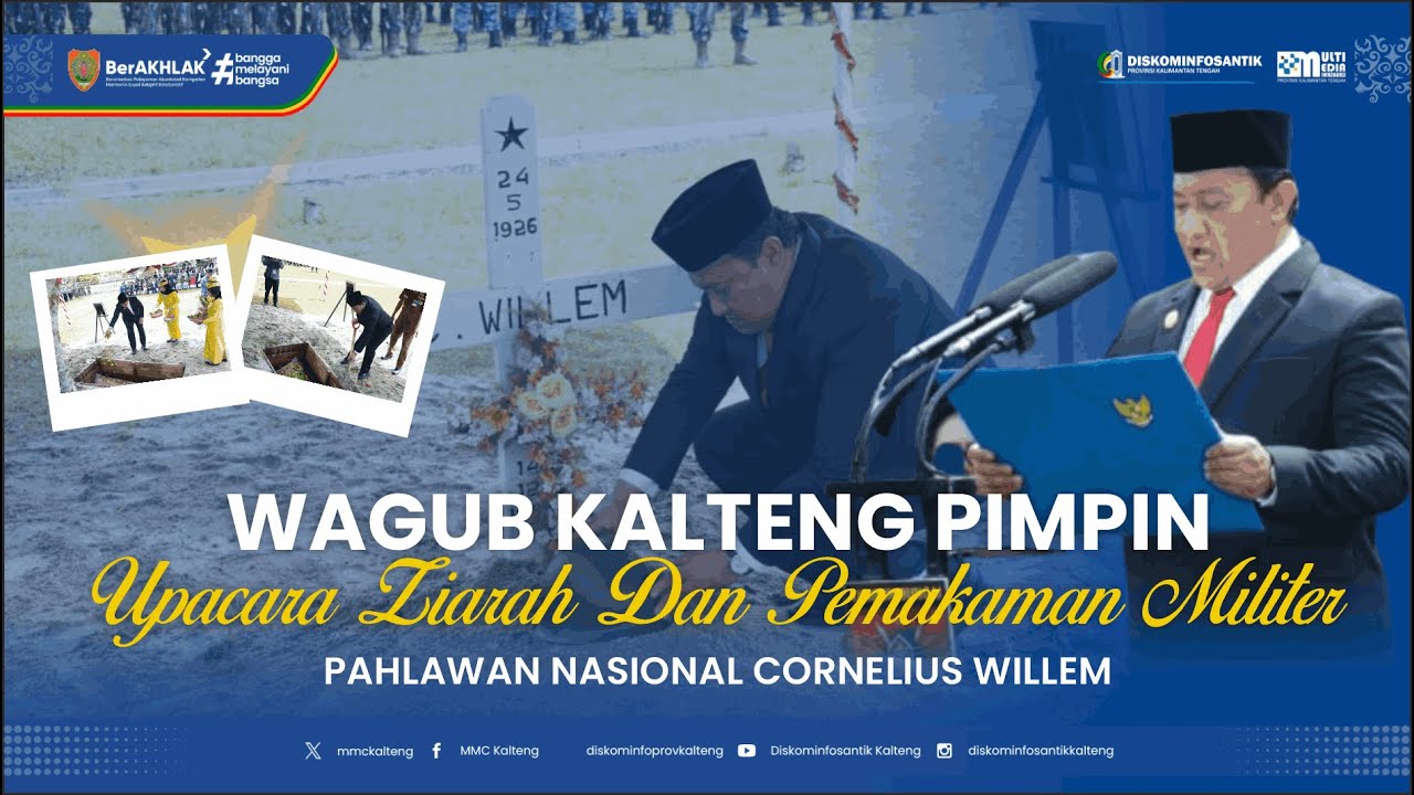 Wagub Kalteng Pimpin Upacara Ziarah dan Pemakaman Militer Pahlawan Nasional Cornelius Willem