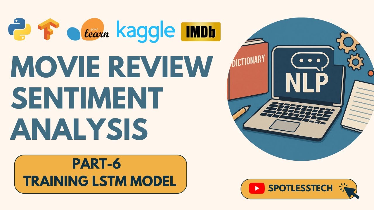 Movie Review Sentiment Analysis Project Part-6 | Training LSTM Recurrent Neural Network Model