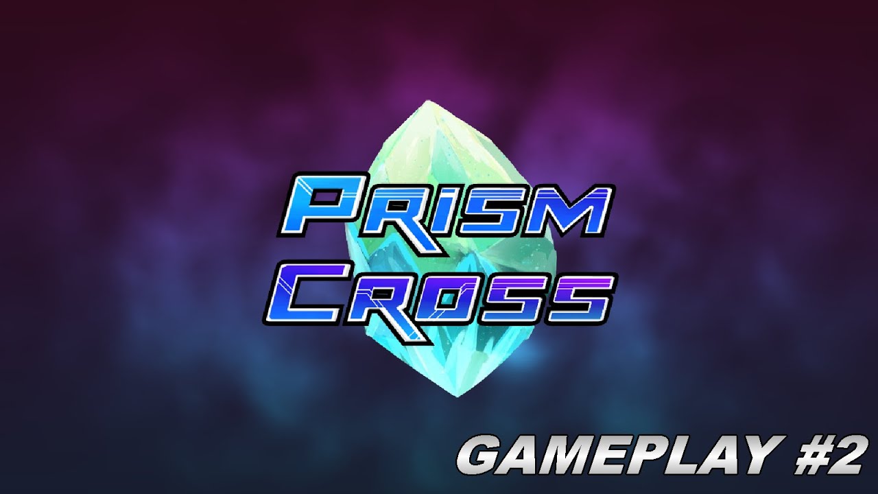 Prism Cross: Gameplay #2