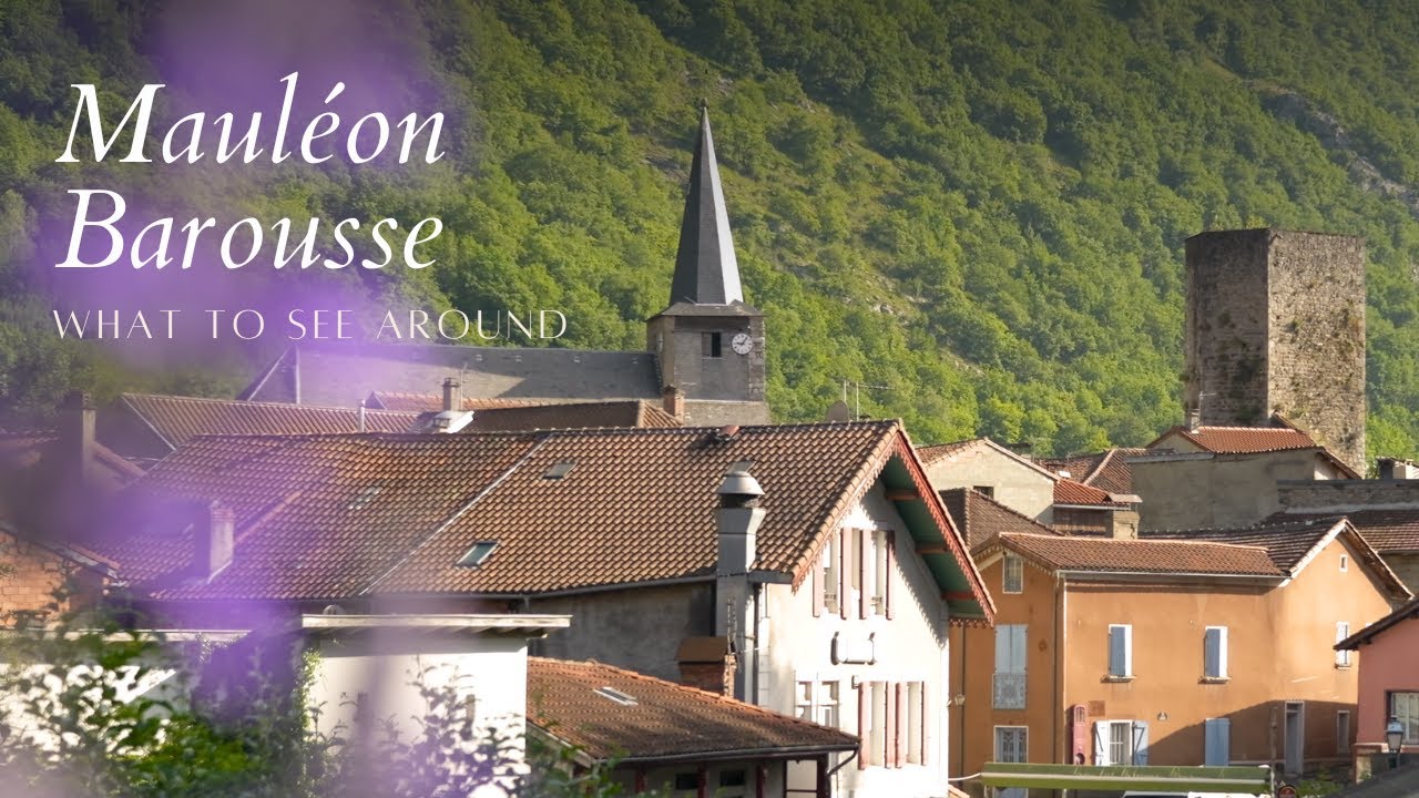 What to Do in Mauléon-Barousse | A Hidden Village in the Pyrenees