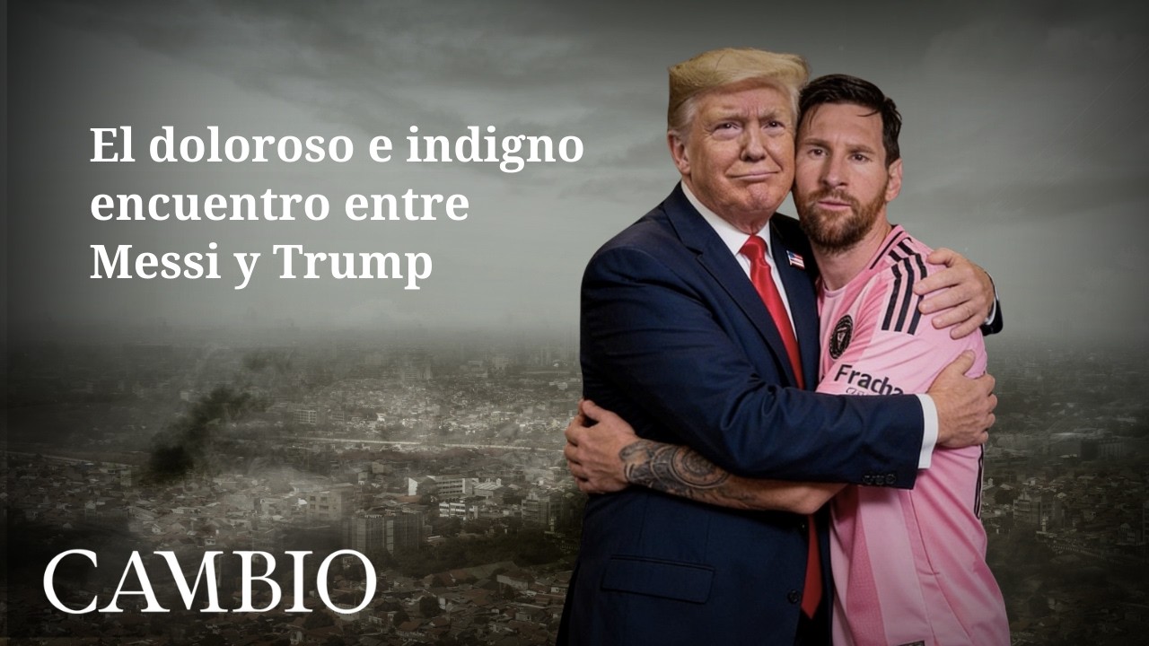 Messi, el legitimador de Trump | CAMBIO