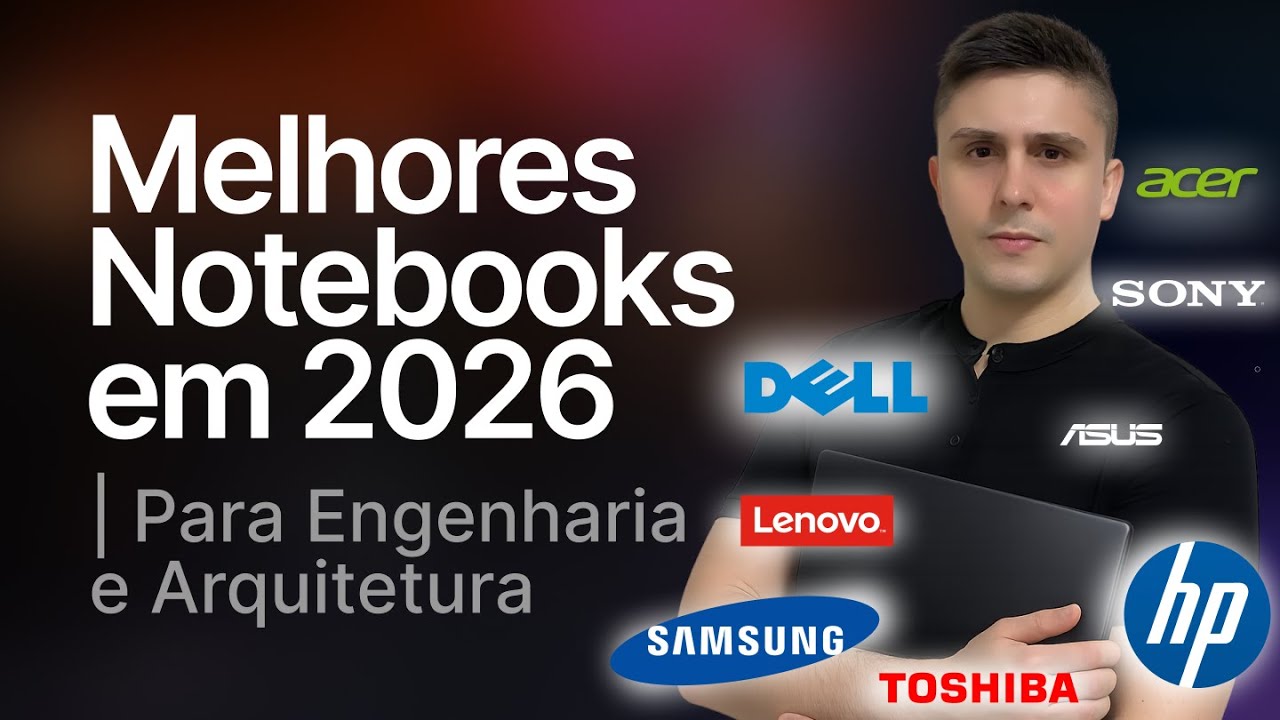 Melhores Notebooks para Engenharia e Arquitetura em 2026