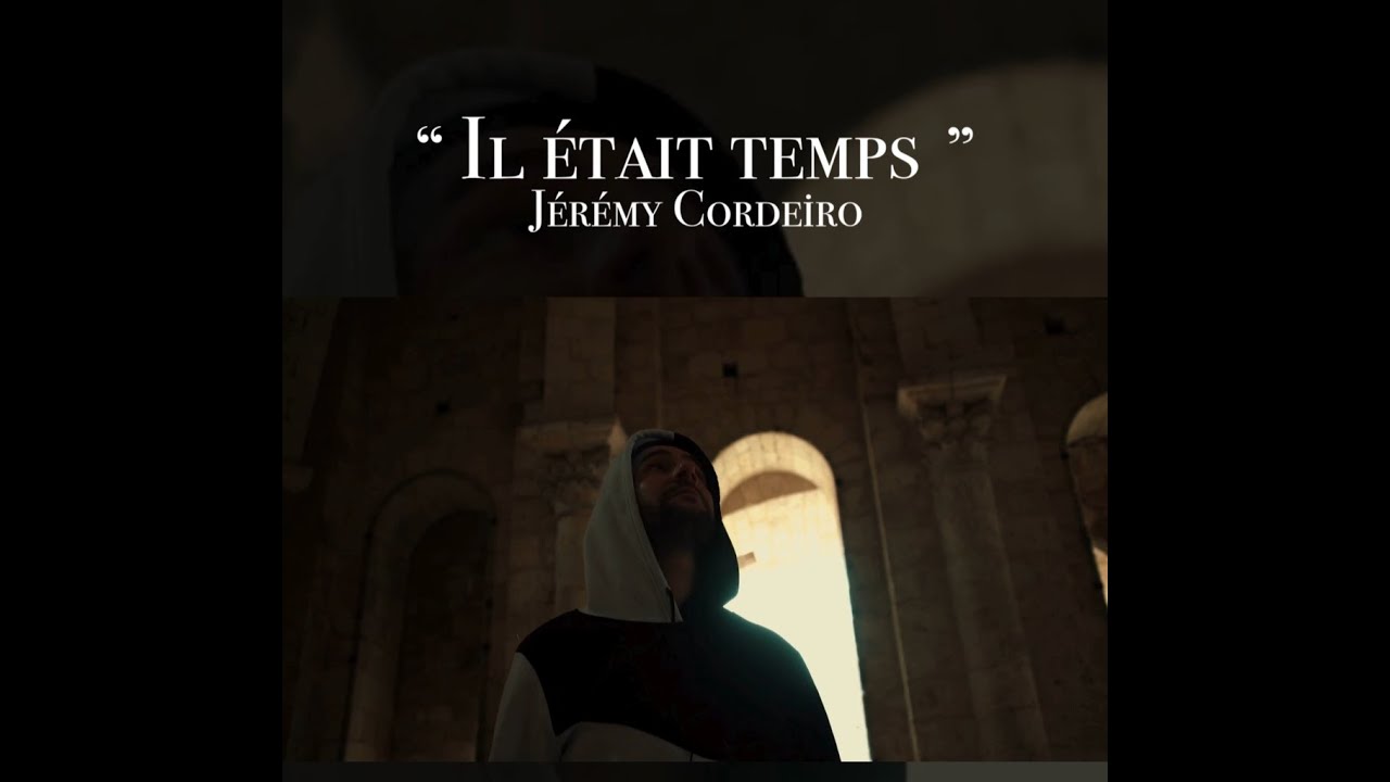 Jérémy Cordeiro - Il était temps (clip officiel)