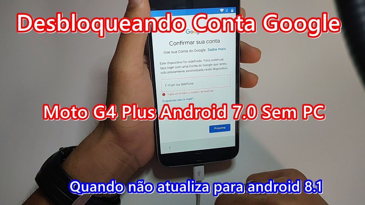 Desbloquando Conta Google Moto G4 Plus Android 7.0 (quando não atualiza para o 8.1) sem pc 2021