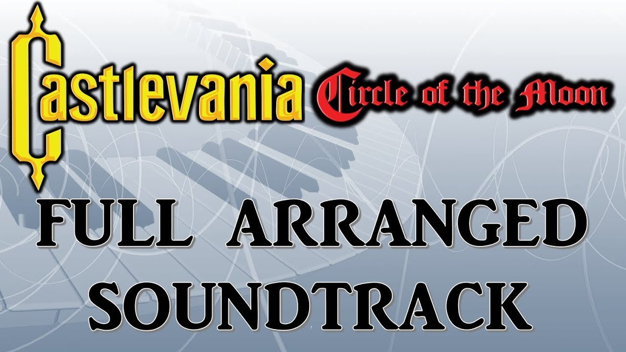 Castlevania: Circle of the Moon - Full soundtrack (ost) Remake/Arranged [Game Boy Advance]