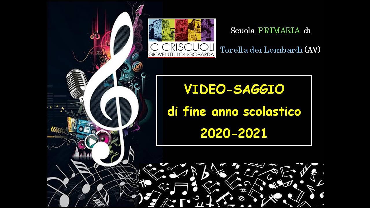 Video Saggio di Fine anno scolastico 2020 2021   PRIMARIA   Torella dei Lombardi