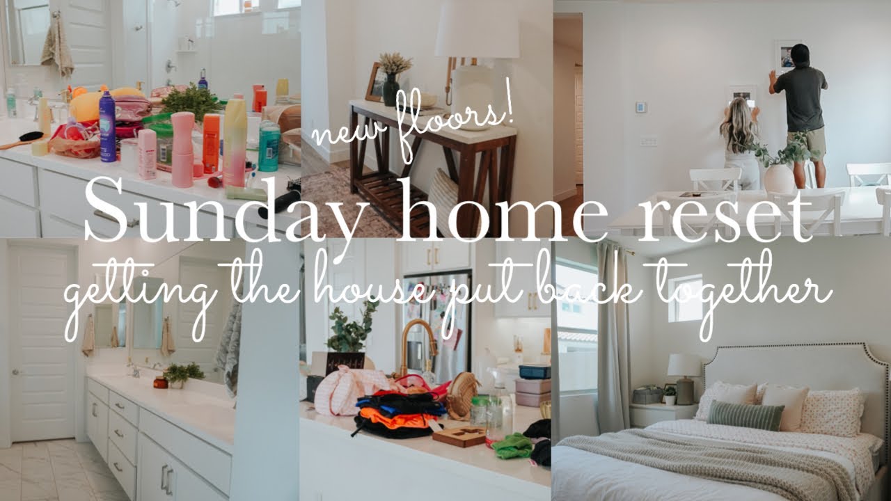 SUNDAY RESET + NEW FLOORS!! || CLEAN WITH ME || CLEANING HOUSE