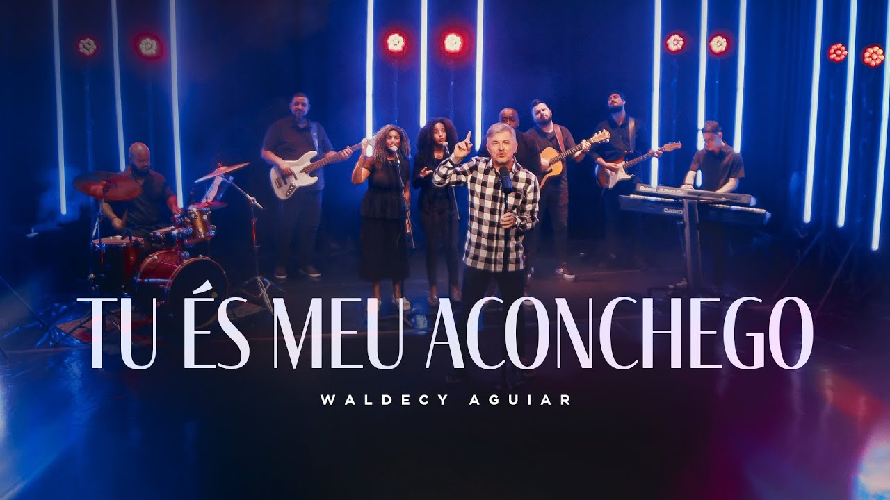 Waldecy Aguiar - Tu és meu aconchego [ CLIPE OFICIAL ]