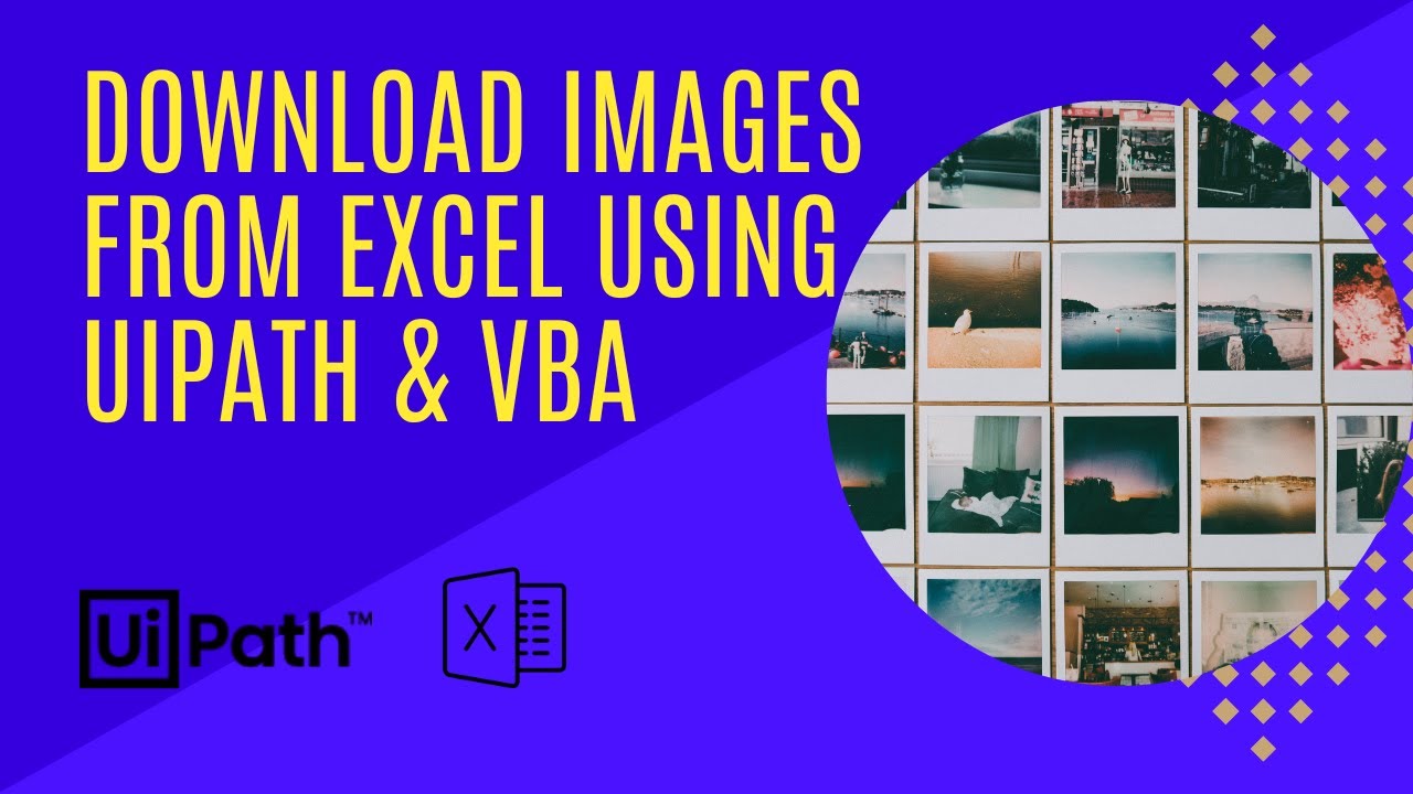 Download Images From an Excel into a Folder using UiPath & VBA