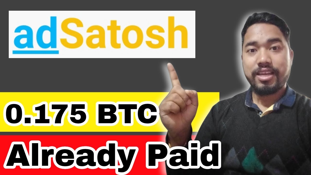 Adsatosh - New BTC earning website || Already Paid 0.175 BTC  || Min 200 sats withdraw @CryptoNJ