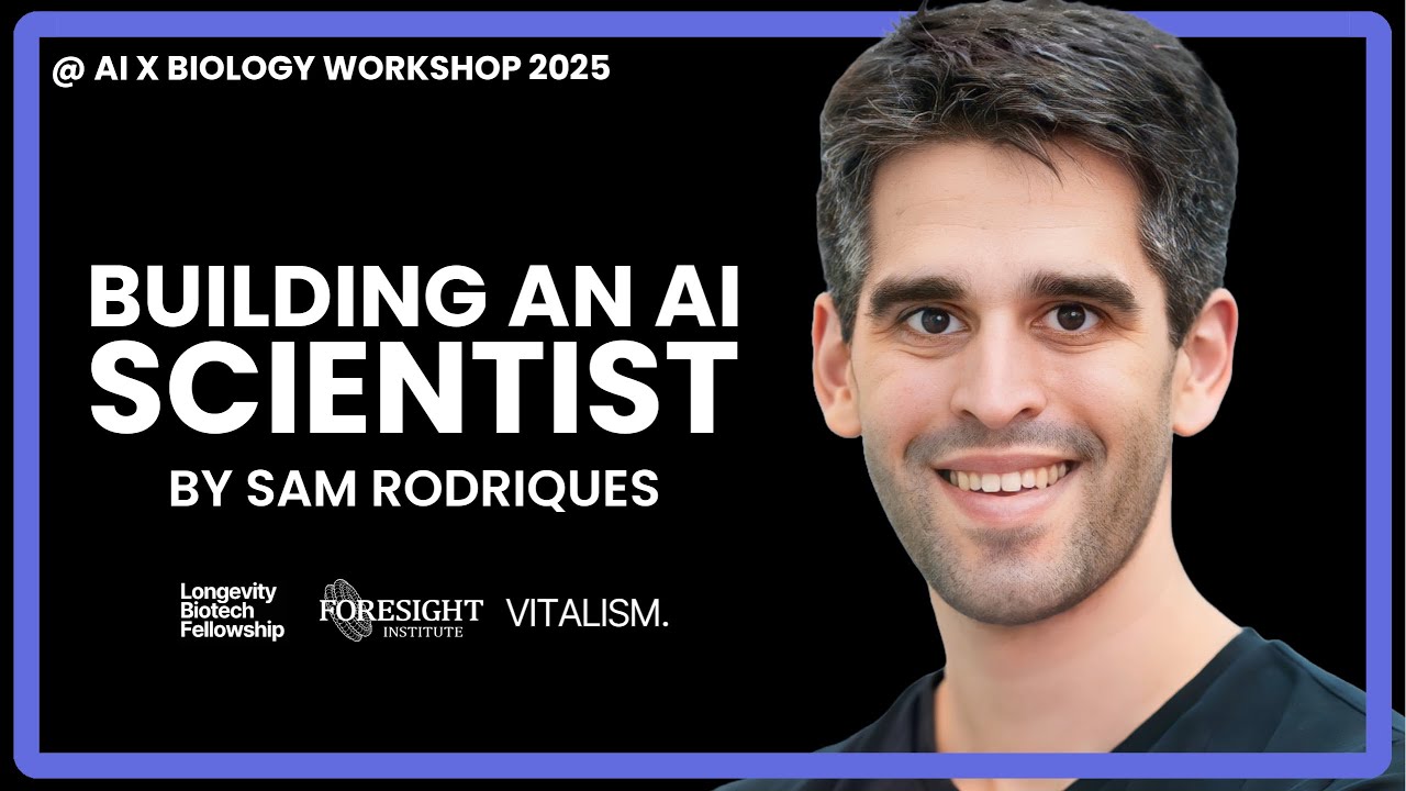 Sam Rodriques | Building an AI Scientist @ AI X Bio Workshop '25