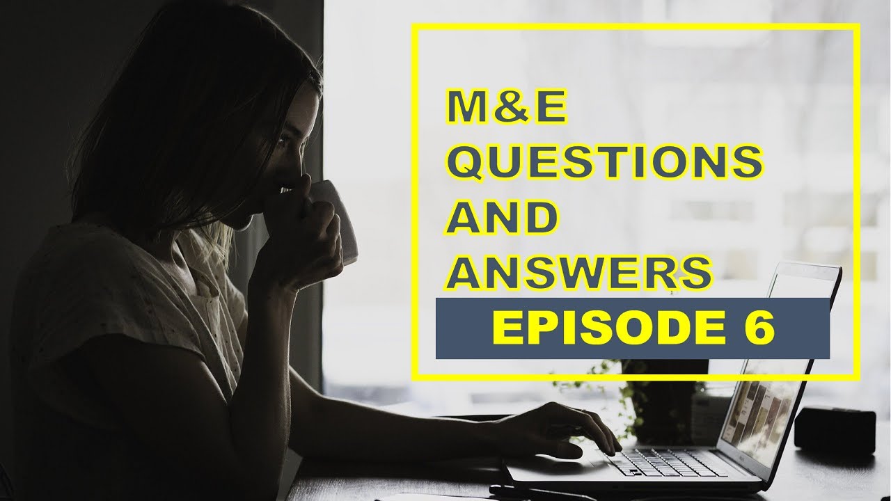 Monitoring and Evaluation Written Test questions and Answers - Development of Data Collection Tools