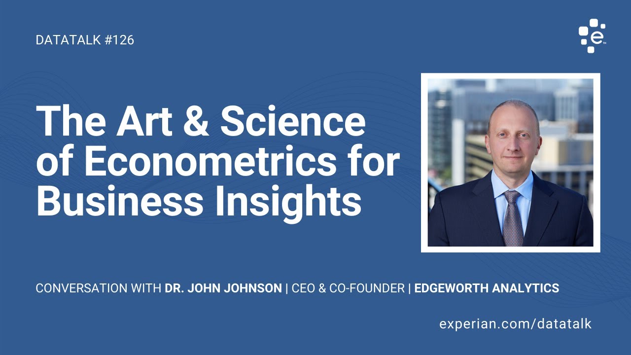 The Art & Science of Econometrics for Business Insights w/ Dr. John Johnson (#126) #DataTalk