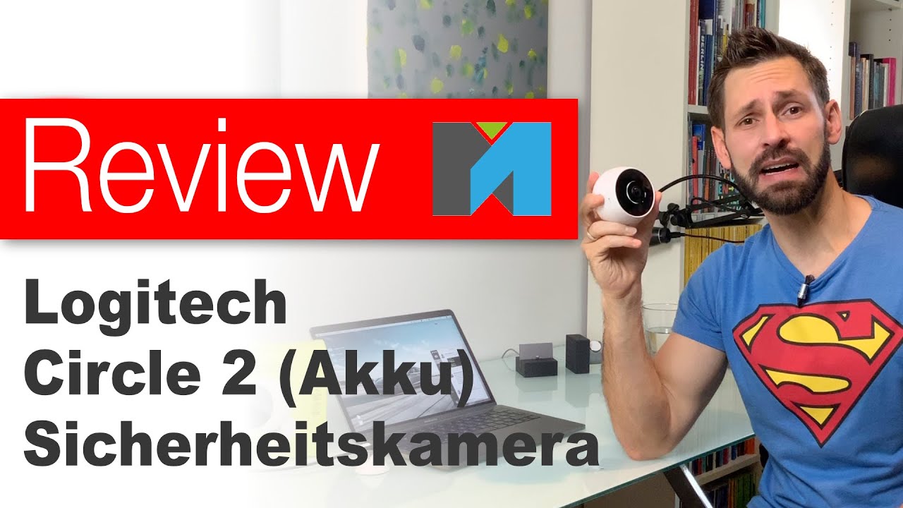 📹 Logitech Circle 2 Kamera mit Akku und WLAN im Test