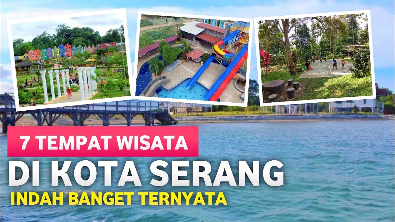 KEREN BANGET 7 TEMPAT WISATA DI KOTA SERANG BANTEN INI WAJIB KALIAN KUNJUNGI !!!