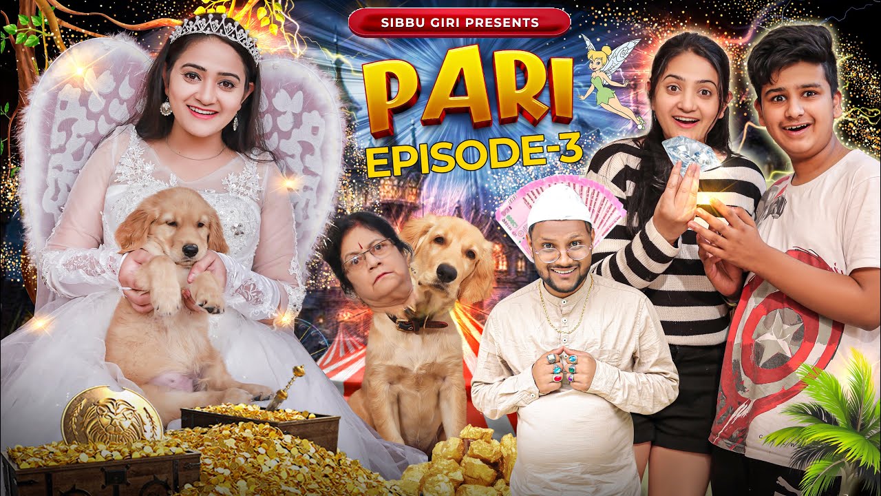 PARI ( Episode-3 ) 🧚🏻‍♀️ || Sibbu Giri || Aashish Bhardwaj