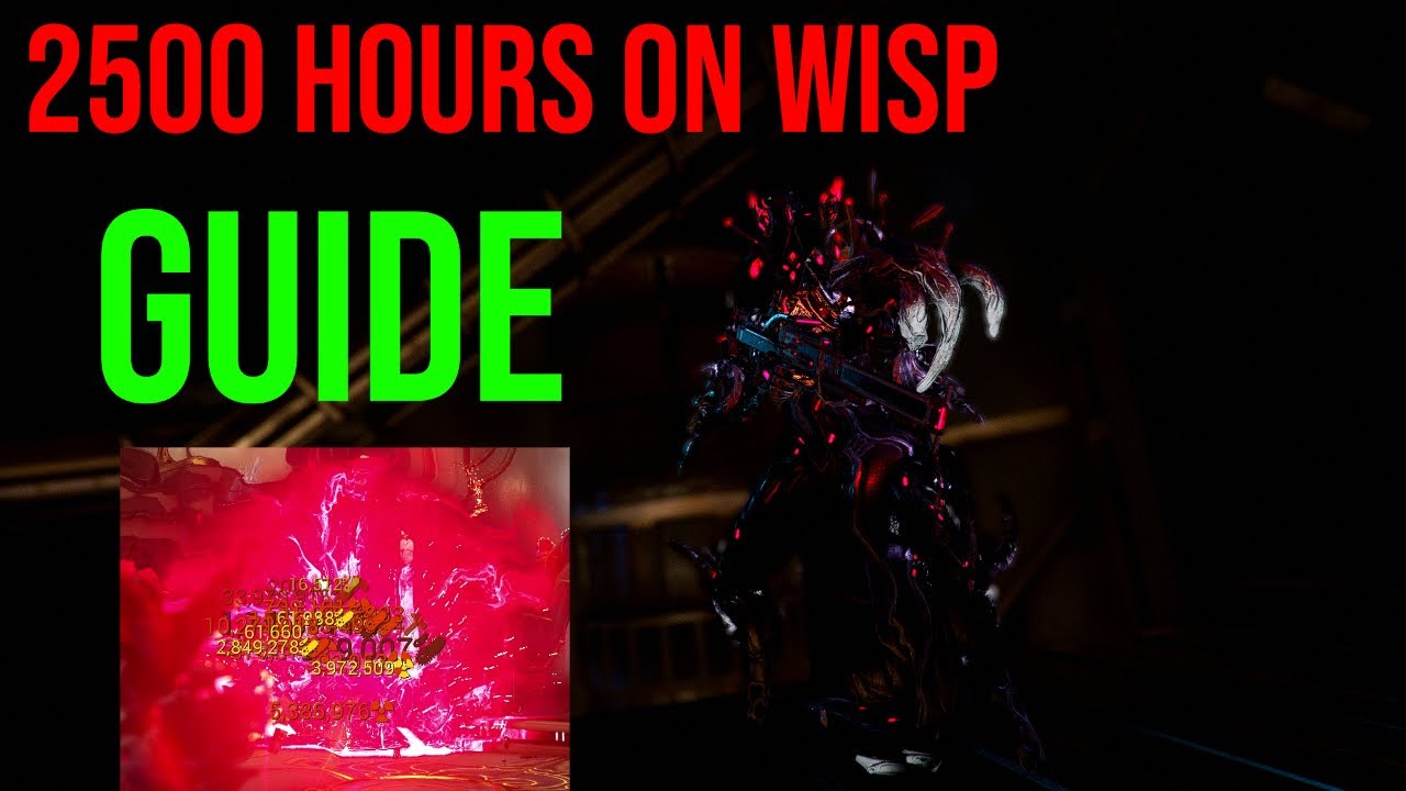 2500 Hours of Wisp Prime in One Video. A Wisp Guide (Warframe) (Outdated)