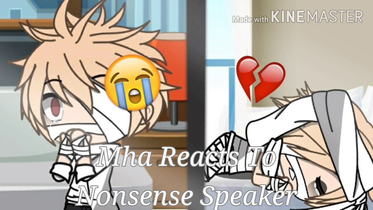 Mha Reacts To Nonsense Speaker || Part 2 Of Nonsense Speaker ||