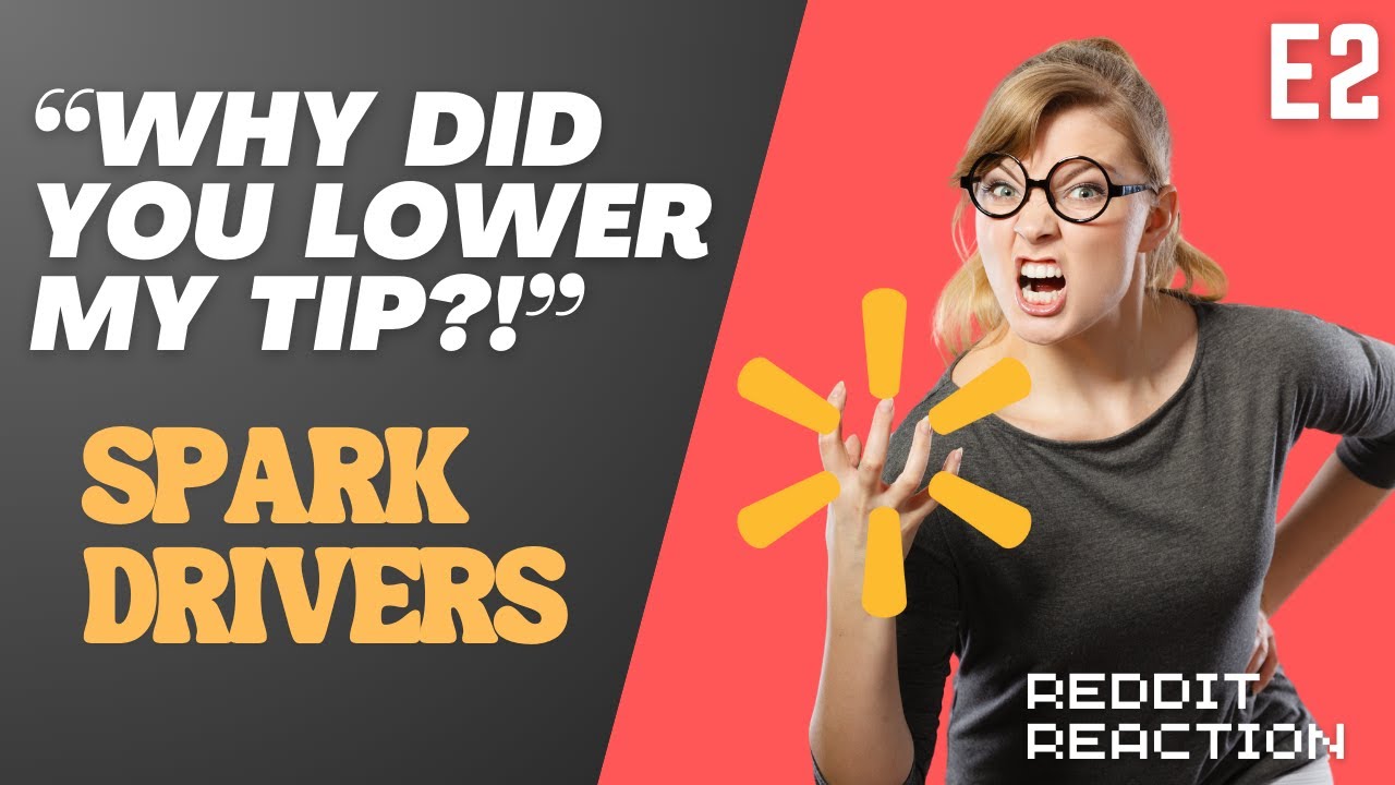 Why did you lower my tip?! - Reddit Reactions E2 #SparkDrivers #tipbaited