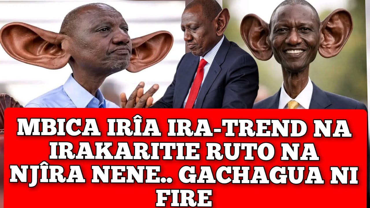 RUTO KURAKARA NÎ MBICA ICÎ GÚ-TREND.. NÎ ACOKEIRIE GACHAGUA NA MARAKARA.. RIGGY G NI MWAKI