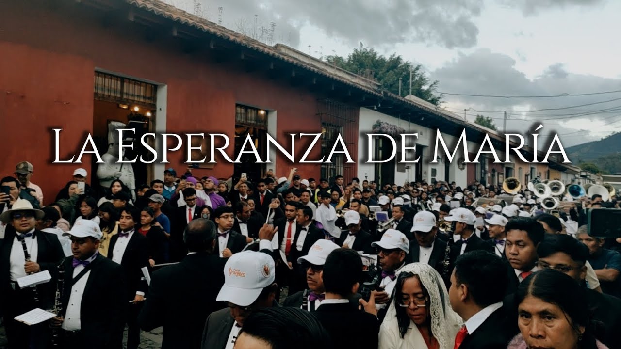 ¡La Esperanza de María en Guatemala! - Jesús de la Merced Antigua Guatemala - Noviembre 2025