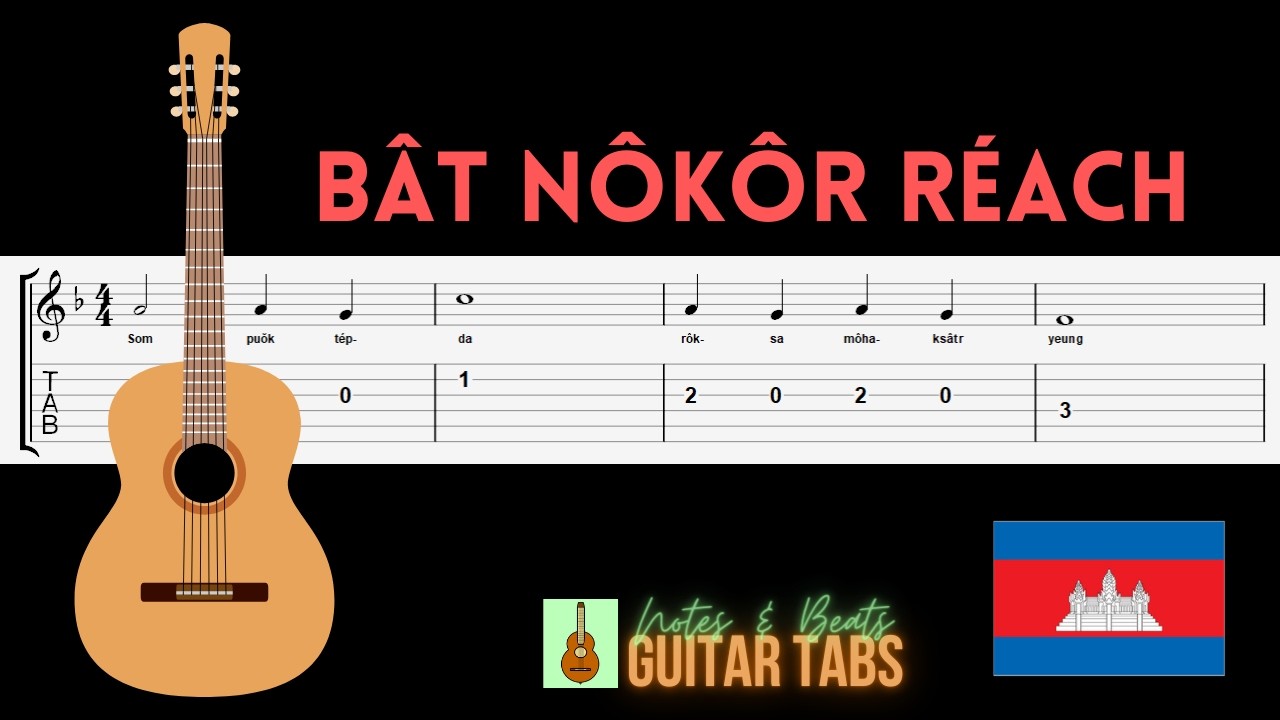 National Anthem of CAMBODIA- Bât Nôkôr Réach GUITAR TAB